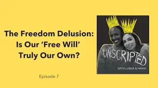 The Illusion of Choice: Are We Really Free?  | Unscripted Ep 7 #philosophy #Religion #Islam #women