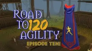 RS3: Road to 120 Agility | EP 10 | 90M Agility Xp!