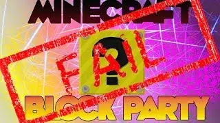 Minecraft Block Party - I FAILED SO  HARD I SUCK SO MUCH OMG WHY MUST I PLAY THIS GAME