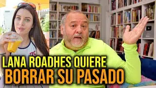 Lana Roadhes quiere borrar todas las escenas que hizo
