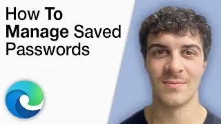 How To Manage Saved Passwords in Microsoft Edge [2025 Full Guide]