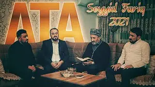 Seyyid Fariq - Ata (Official Video) 2021