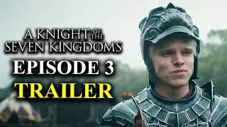 A KNIGHT OF THE SEVEN KINGDOMS Episode 3 Trailer Explained