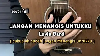 Jangan Menangis Untukku - Luvia Band ( cover gitar by windyyy )