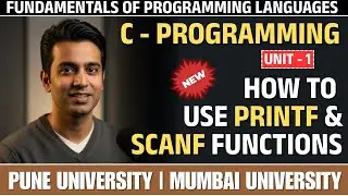 C Programming: Master printf() & scanf() Functions | Input & Output Explained | SPPU & MU