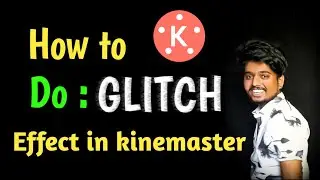 How to do GLITCH effect in kinemaster 2020 || two methods of applying GLITCH effect