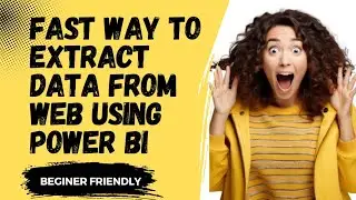 Fast Way You Can Extract Data From Web Using Power BI |Beginner friendly