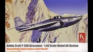 HobbyCraft 1:48 P-59A Airacomet Review - Worst HobbyCraft Kit?