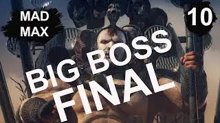 MAD MAX. BIG BOSS.БЕЗУМНЫЙ МАХ . БОЛЬШОЙ БОСС.  ПО МОТИВАМ ФИЛЬМА. на русском. Часть 10