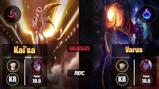 Ruler KAI'SA (ADC) [Hail of Blades] VS Lava VARUS - Challenger KR Patch 10.6