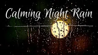 10 Hours of Gentle Night RAIN | Soothing and Calm Rain with light thunder [Including pink noise] [3]