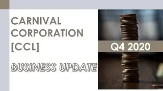 [CCL stock] Carnival Corporation Q4 2020 Business Update (1/11/21)