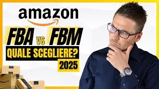 Confronto Amazon FBA Vs FBM: qual &egrave; la soluzione migliore?