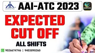 AAI-ATC 2023 | EXPECTED CUT OFF ALL SHIFTS  | AAI ATC BEST COURSES | CAREER WAVE