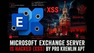 Microsoft Exchange Server is Hacked (XSS) by pro Kremlin APT (ByteReport 14 Aug, 2026)