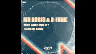 Mr Doris & D-Funk - Dance With Somebody (The Owl Slo Mo Remix)