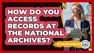 How Do You Access Records at The National Archives?