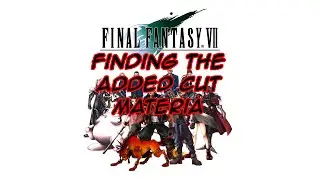 Final Fantasy VII - Finding the Added Cut Materia (PS4)