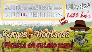 Camino de Santiago Vía P. y C. Francés DIA 42⁰ Burgos - Hontanas 31 km's