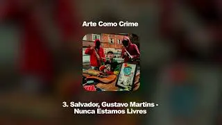 3 - Nunca Estamos Livres - Salvador, Prod Gustavo Martins 