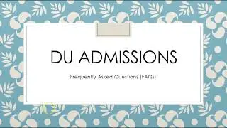 Delhi University Admission 2018 | FAQs |Best Colleges in DU| College v/s Course| Quotas| Relaxations