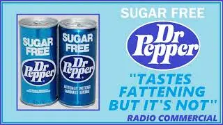 RADIO COMMERCIAL - SUGAR FREE DR. PEPPER 