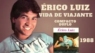 &Eacute;rico Luiz  - Vida de Viajante  - Compacto Duplo 1988 ( Raridade )