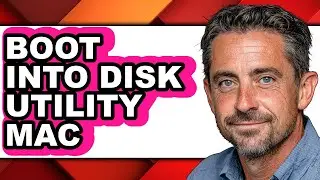 How to Boot Into Disk Utility Mac - Full Guide