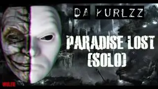 Da Kurlzz - Paradise Lost (Solo)
