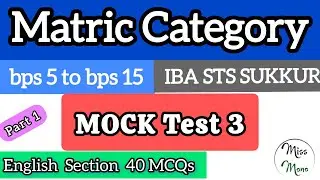 Mock Test 3 &ndash; Part 1 | English | STS IBA Matric (BPS 5&ndash;15) | missmono