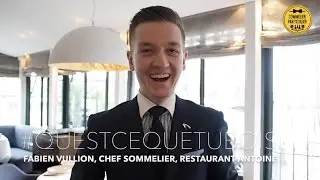 QU'EST CE QUE TU BOIS : Fabien Vullion, sommelier du restaurant Antoine