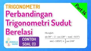Trigonometri • Part 14: Contoh Soal Perbandingan Trigonometri Sudut Berelasi (1)