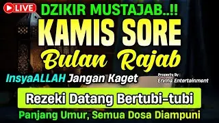 DZIKIR SORE HARI KAMIS MUSTAJAB..!! Doa Pembuka Pintu Rezeki dari Segala Penjuru | DZIKIR SORE