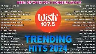 NEW OPM 2024 | The Most Listened Song 2024 On Wish 107.5