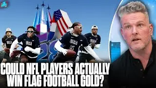 NFL Players Officially Allowed To Be On Olympic Flag Football Team?! | Pat McAfee Show
