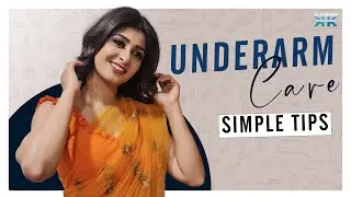 UNDERARM CARE Simple Tips || Aditi Prabhudeva
