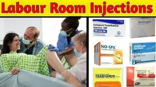 Labour room all 💊💉 injection & tablets uses