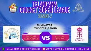 TELANGANA CRICKET SUPER LEAGUE SEASON-2 | ELIMINATOR | ( MASQATI SUPER KINGS  vs  SEVALAL ROYALS )