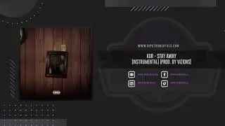 Kur - Stay Away [Instrumental] (Prod. By Vizions) + DL via @Hipstrumentals