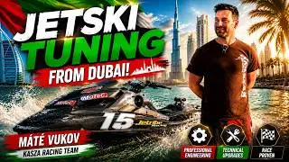 Про тюнинг гидроциклов из Дубая! - Вуков Мате - команда Kasza Racing