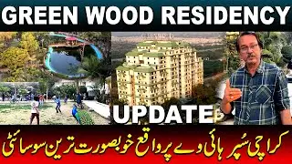 Green Wood Residency Update | Most Beautiful Society In Karachi | Super Highway | Horror Soceity? |