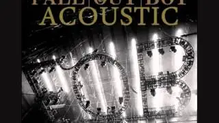 Fall Out Boy -  Saturday (Acoustic)