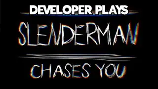 Developer Plays - My Slender Clone