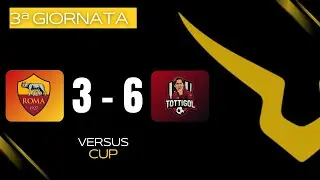 🏟 AS ROMA VS TOTTIGOL 3-6 | VERSUS CUP | GIRONE D | 3&ordf; GIORNATA