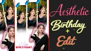 Aesthetic Birthday Photo Editing | InShot App | Trending Birthday Reel l Tech Girl Tips