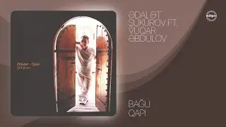 Ədalət Ş&uuml;k&uuml;rov ft. V&uuml;qar Əbd&uuml;lov &mdash; Bağlı qapı (Meyxana) | 2003