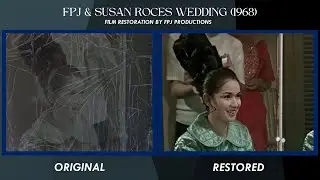 FPJ and SUSAN ROCES Wedding (1968) | Before and After Restoration