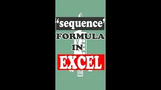 How use Sequence formula in Excel