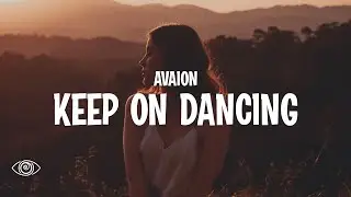 AVAION - Keep On Dancing (Lyrics)