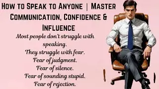 Stop Being Silent | Learn How to Speak to Anyone With Confidence | Improve Your English Fluency